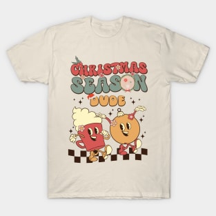 Christmas Season Dude T-Shirt